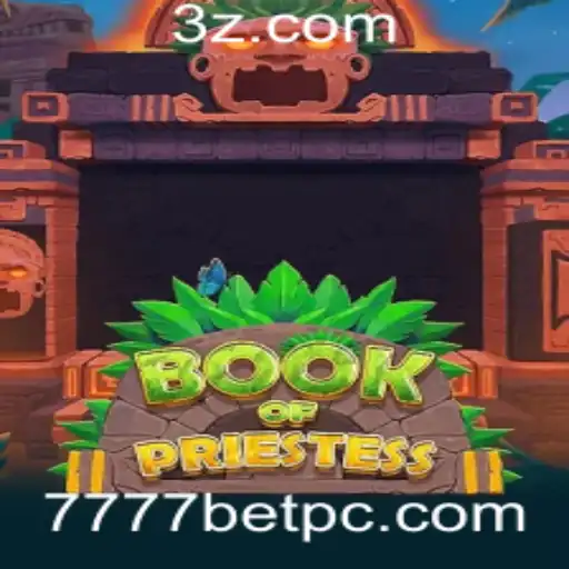 7777bet - Book of Priestess: Descubra o Mistério do Jogo Emocionante